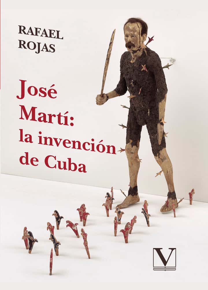 José Martí: la invención de Cuba