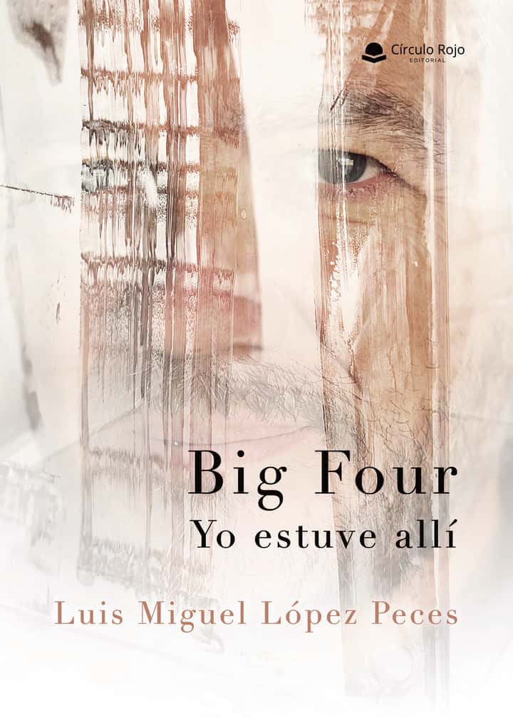 Big Four. Yo estuve allí