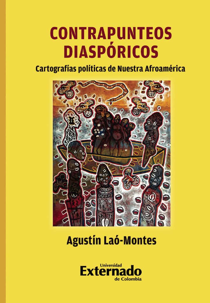 Contrapunteos Diaspóricos: Cartografías políticas de nuestra Afroamérica