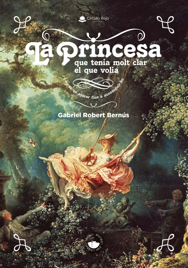 La princesa que tenia molt clar el que volia. I no es va aturar fins aconseguir-ho
