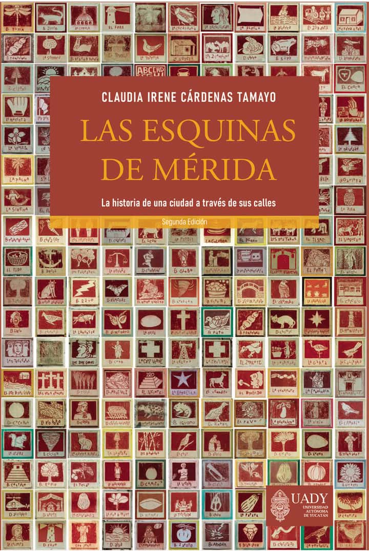 Las esquinas de Mérida: La historia de una ciudad a través de sus calles