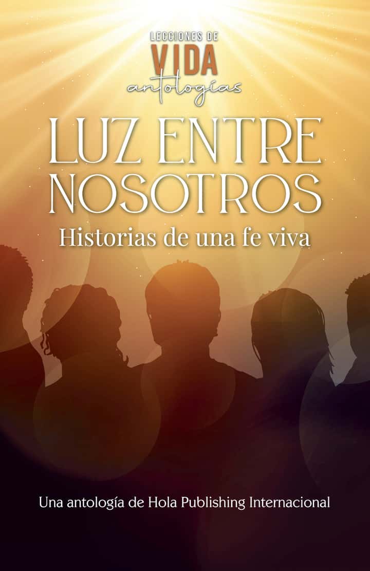 Luz entre nosotros: Historias de una fe viva