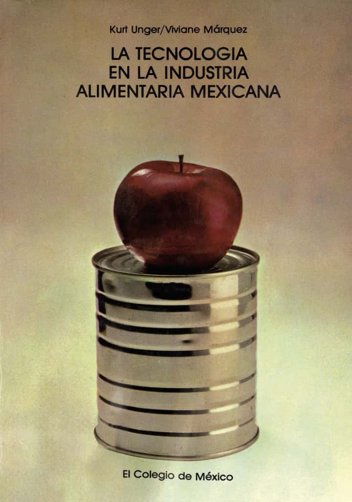 La tecnología en la industria alimentaria mexicana. Diagnóstico y procesos de incorporación