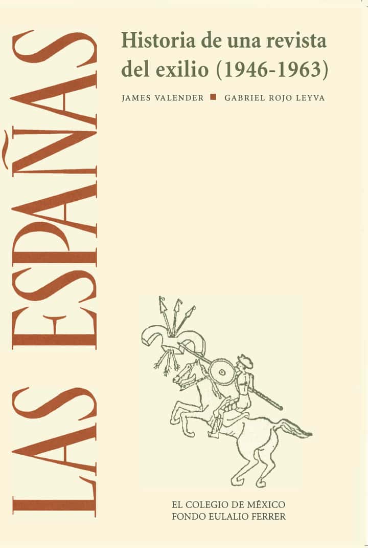 LAS ESPAÑAS Historia de una revista del exilio ( 1943-1963)