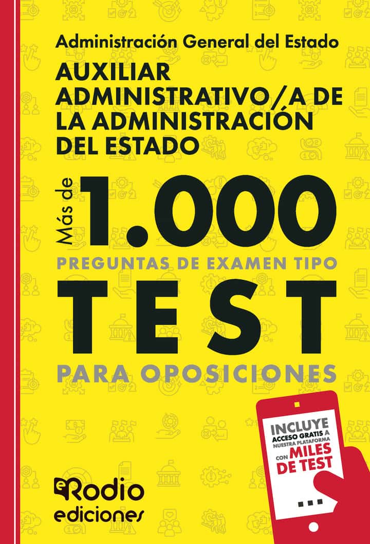 Auxiliar Administrativo/a de la Administración del Estado. Más de 1.000 preguntas de examen tipo test para oposiciones