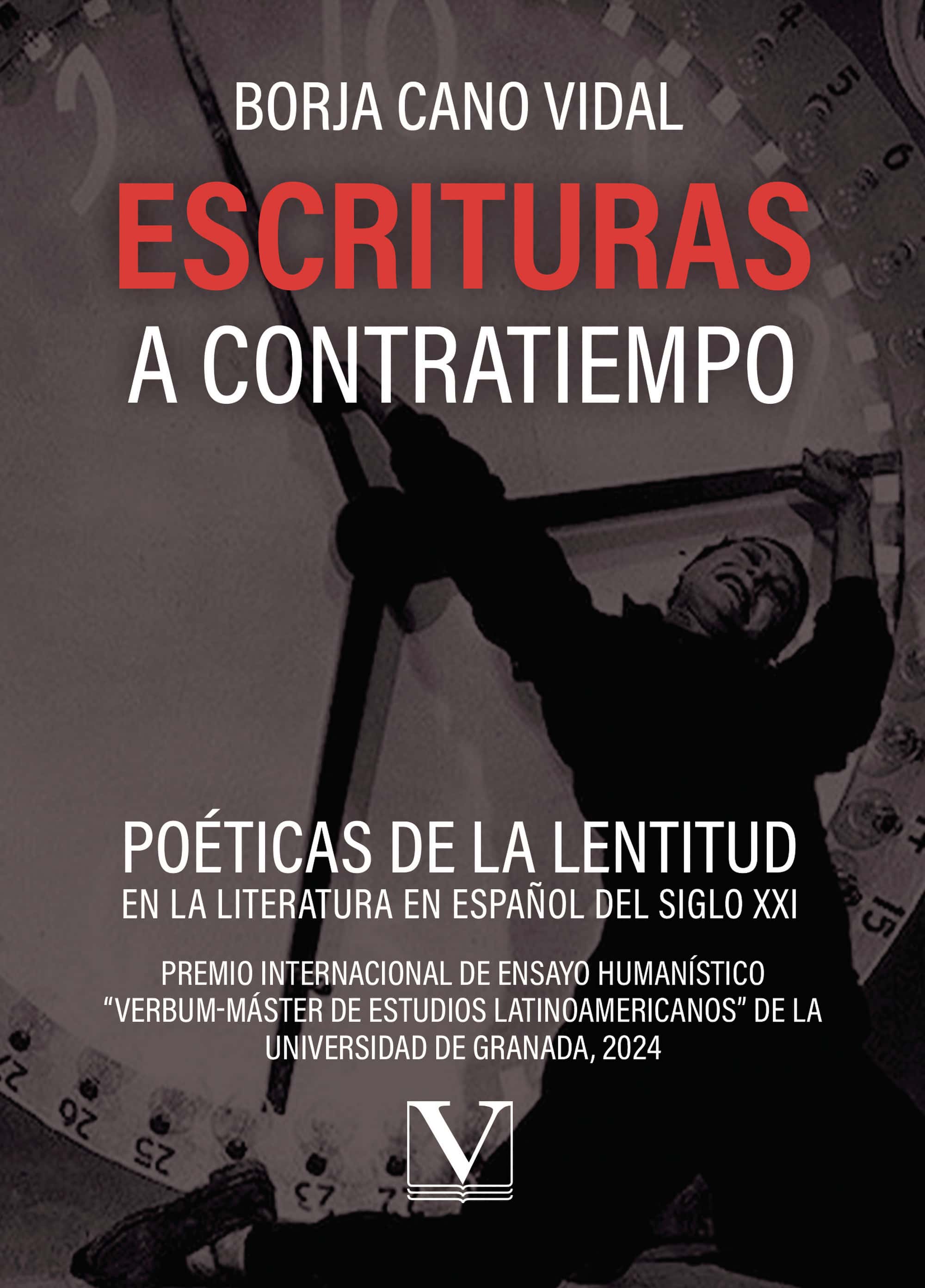Escrituras a contratiempo: Poéticas de la lentitud en la literatura en español del siglo XXI