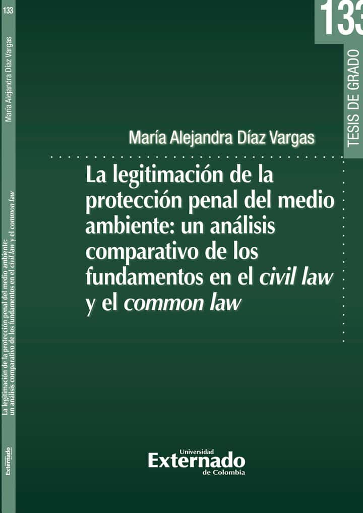 La legitimación de la protección penal del medio ambiente: un análisis comparativo de los fundamentos en el civil law y el common law