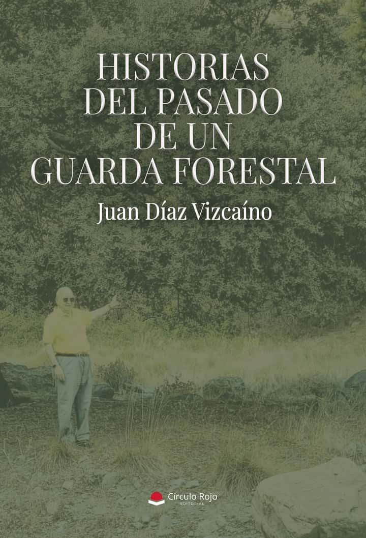 HISTORIAS DEL PASADO DE UN GUARDA FORESTAL