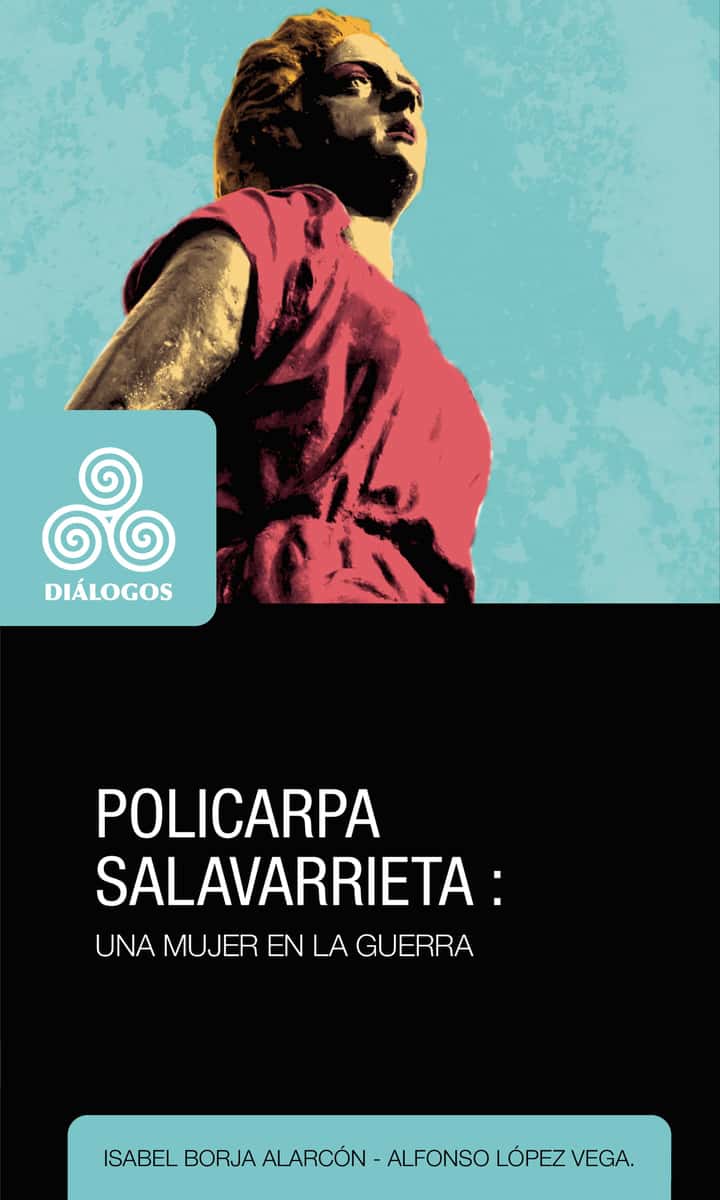 Policarpa Salavarrieta: Una mujer en la guerra