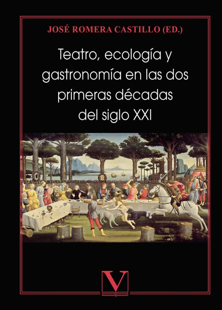 Teatro, ecología y gastronomía en las dos primeras décadas del siglo XXI