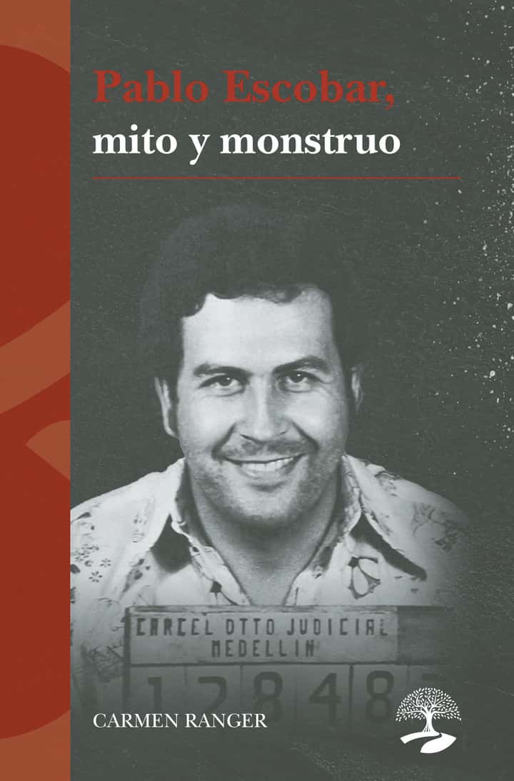 Pablo Escobar, mito y monstruo