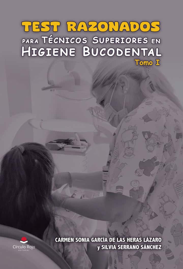 Test razonados para Técnicos Superiores en Higiene Bucodental. Tomo I