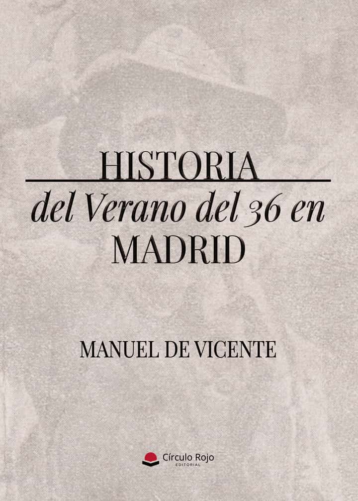 Historia del Verano del 36 en Madrid