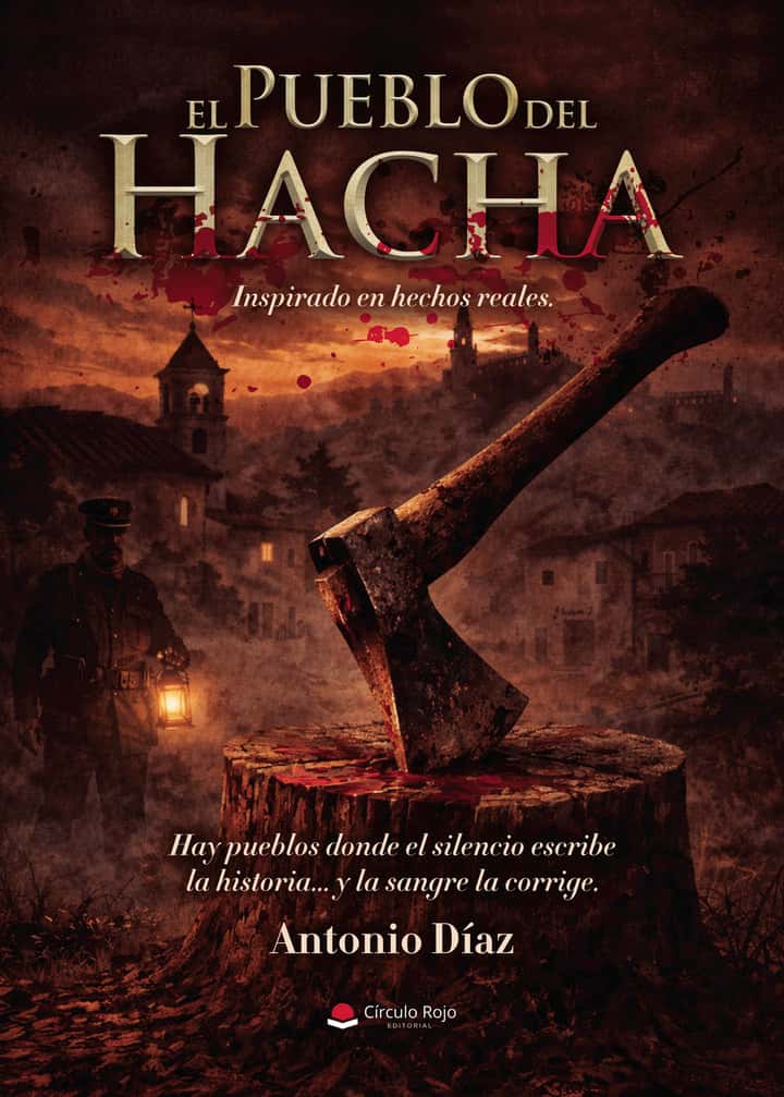 EL PUEBLO DEL HACHA: Inspirado en hechos reales