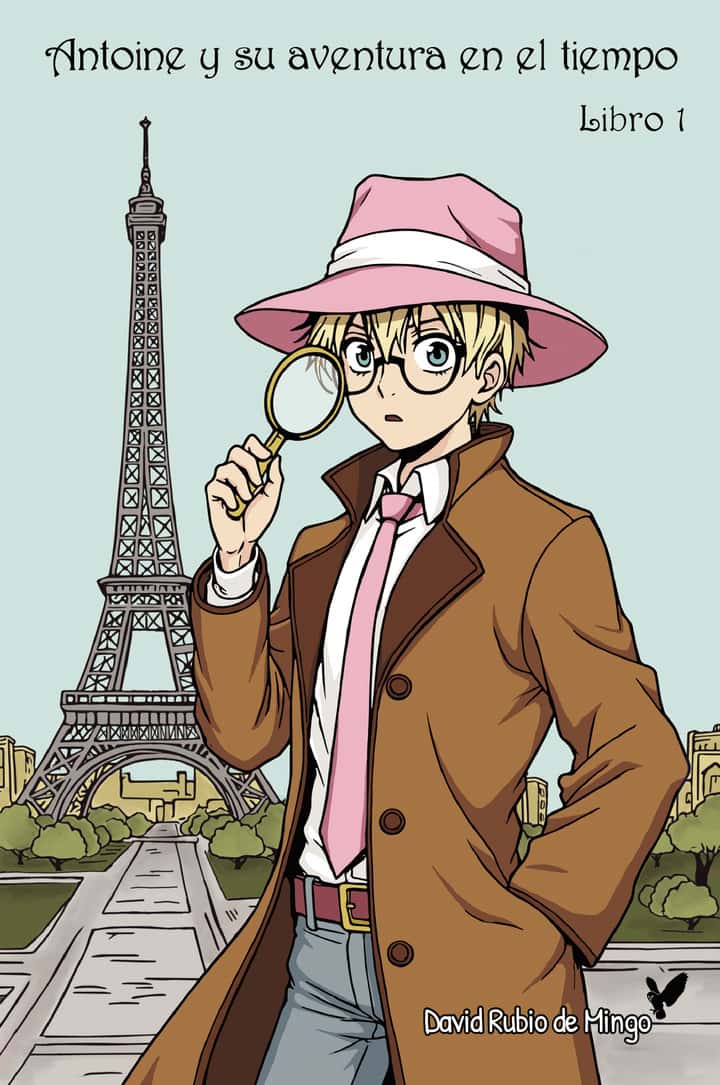 Antoine y su aventura en el tiempo: Libro 1