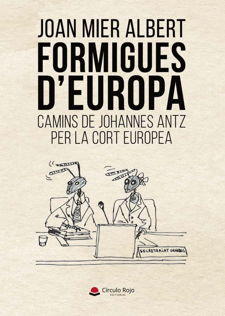 FORMIGUES D’EUROPA: camins de Johannes AntZ per la cort europea