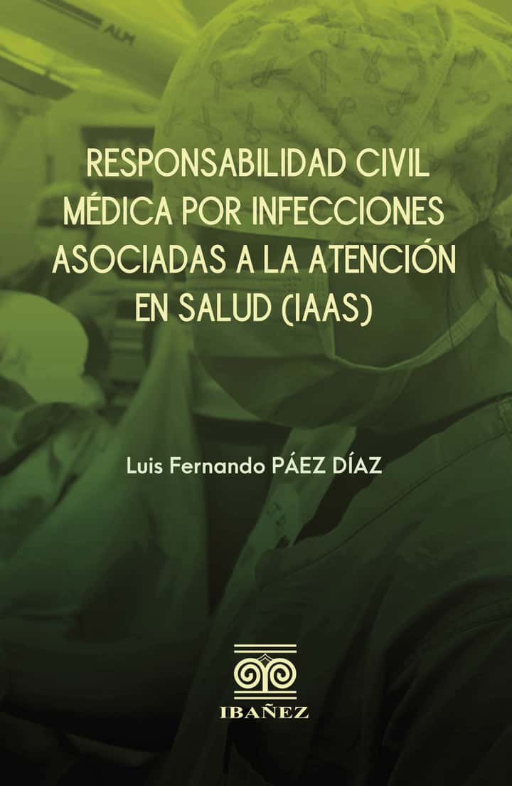 Responsabilidad civil médica por infecciones asociadas a la atención en salud (IAAS)