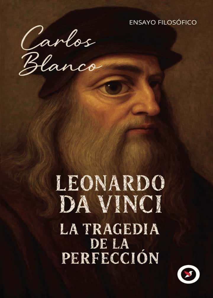 Leonardo Da Vinci: La tragedia de la perfección