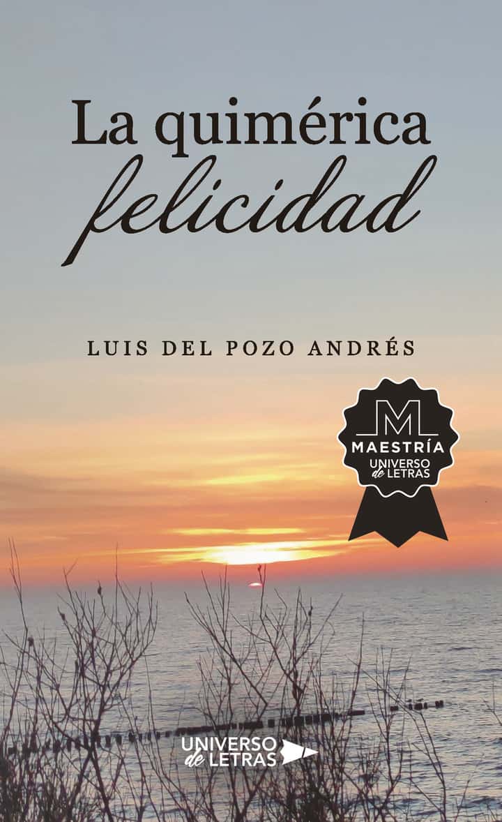 La quimérica felicidad