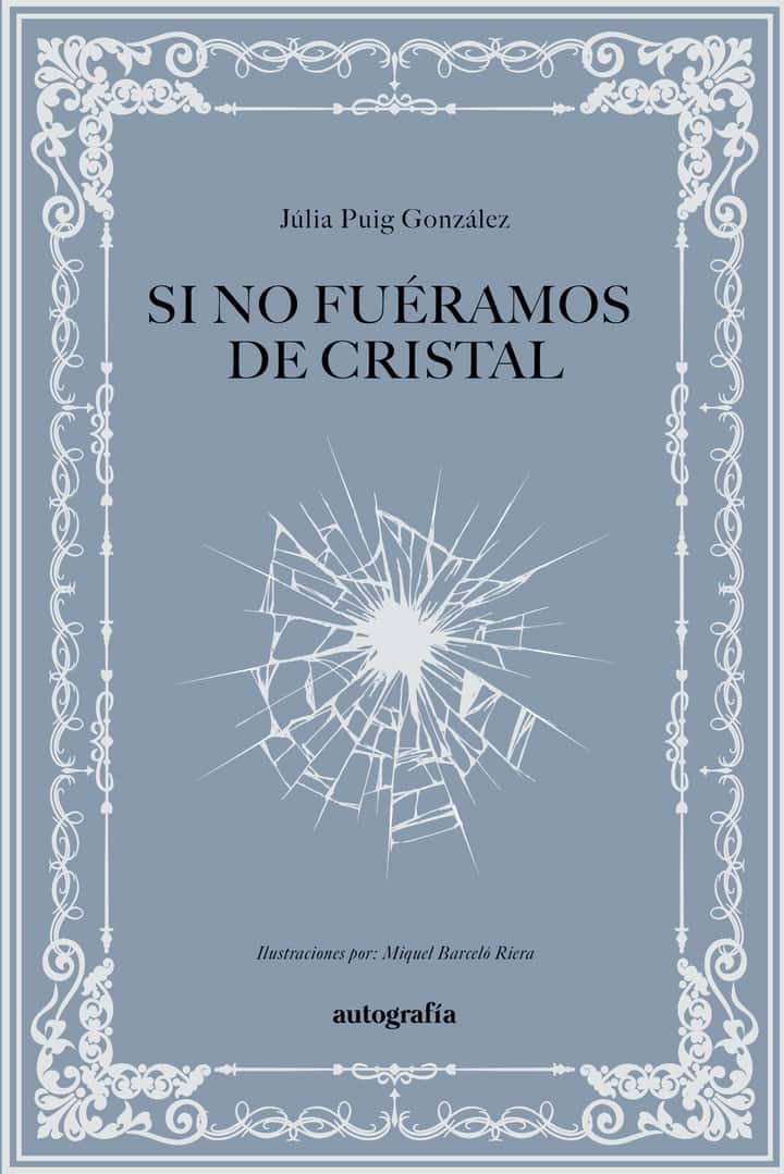 Si no fuéramos de cristal