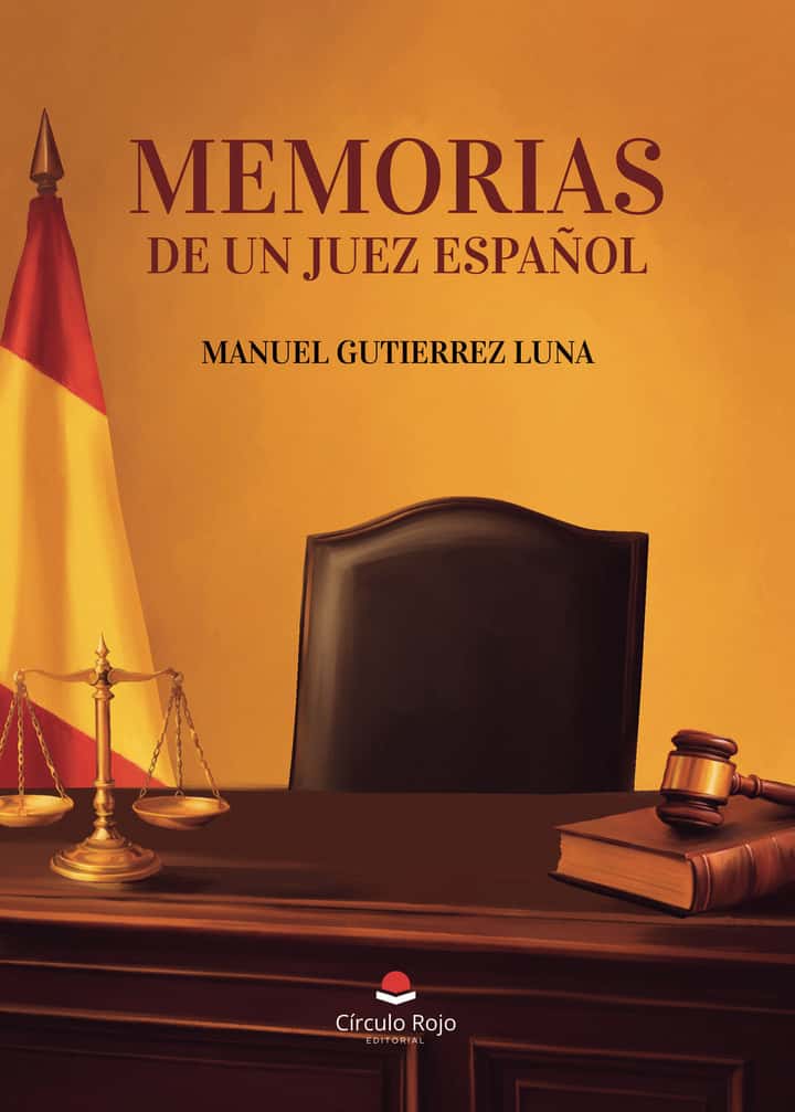 MEMORIAS DE UN JUEZ ESPAÑOL