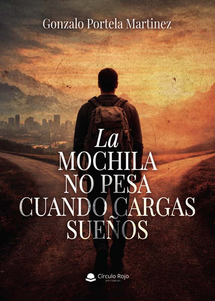 La mochila no pesa cuando cargas sueños