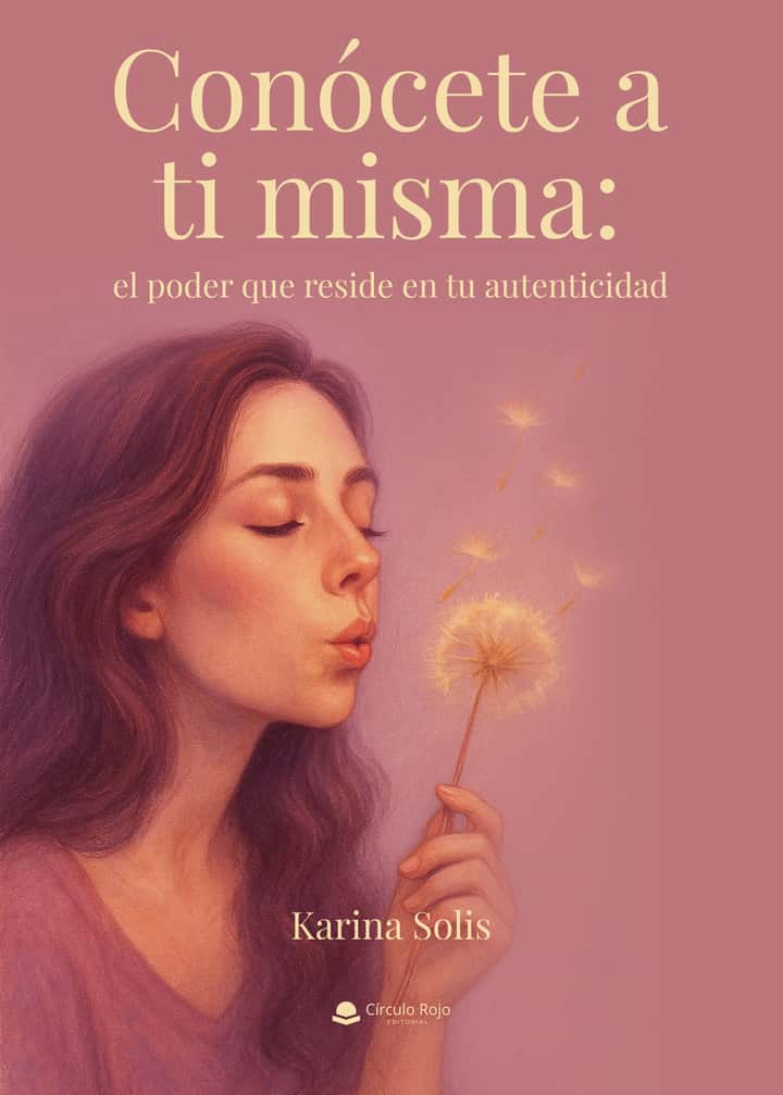 Conócete a ti misma: el poder que reside en tu autenticidad
