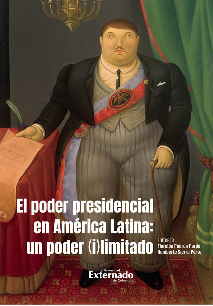 El poder presidencial en América Latina:ïun poder (i)limitado.