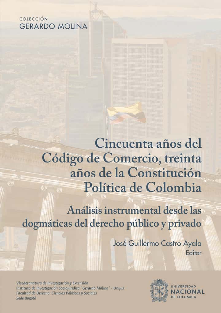 Cincuenta años del código del comercio, treinta años de la constitución política de Colombia