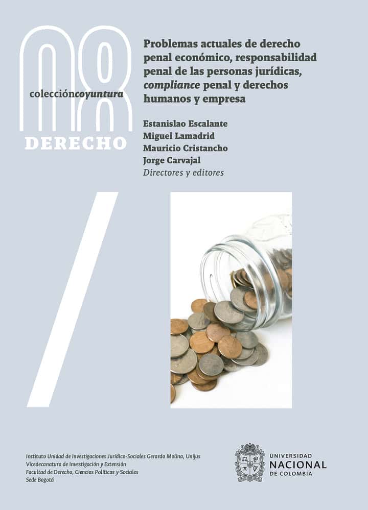 Problemas actuales de derecho penal económico, responsabilidad penal de las personas jurídicas, compliance penal y derechos humanos y empresa