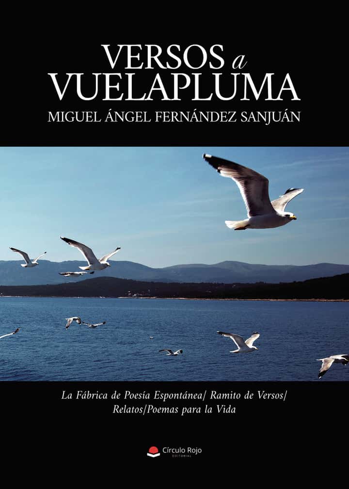 VERSOS A VUELAPLUMA: La Máquina de Poesía Espontánea/ Ramito de Versos/ Relatos/Poemas para la Vida