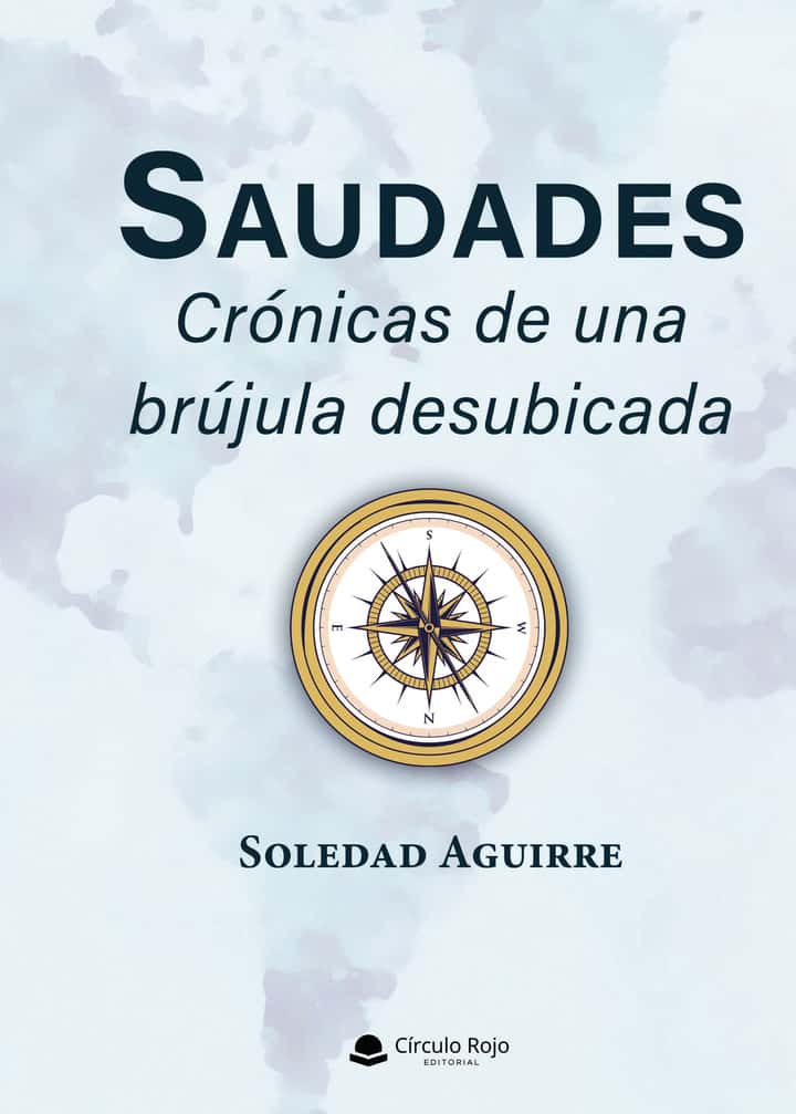 Saudades – Crónicas de una brújula desubicada