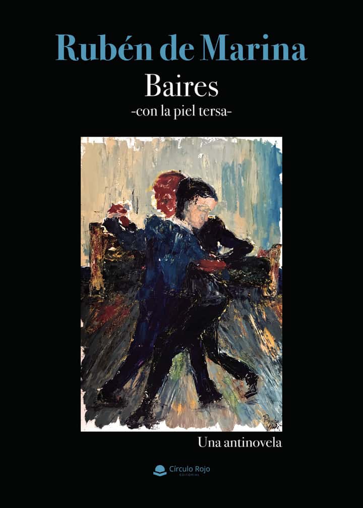 Baires. Con la piel tersa. Una antinovela