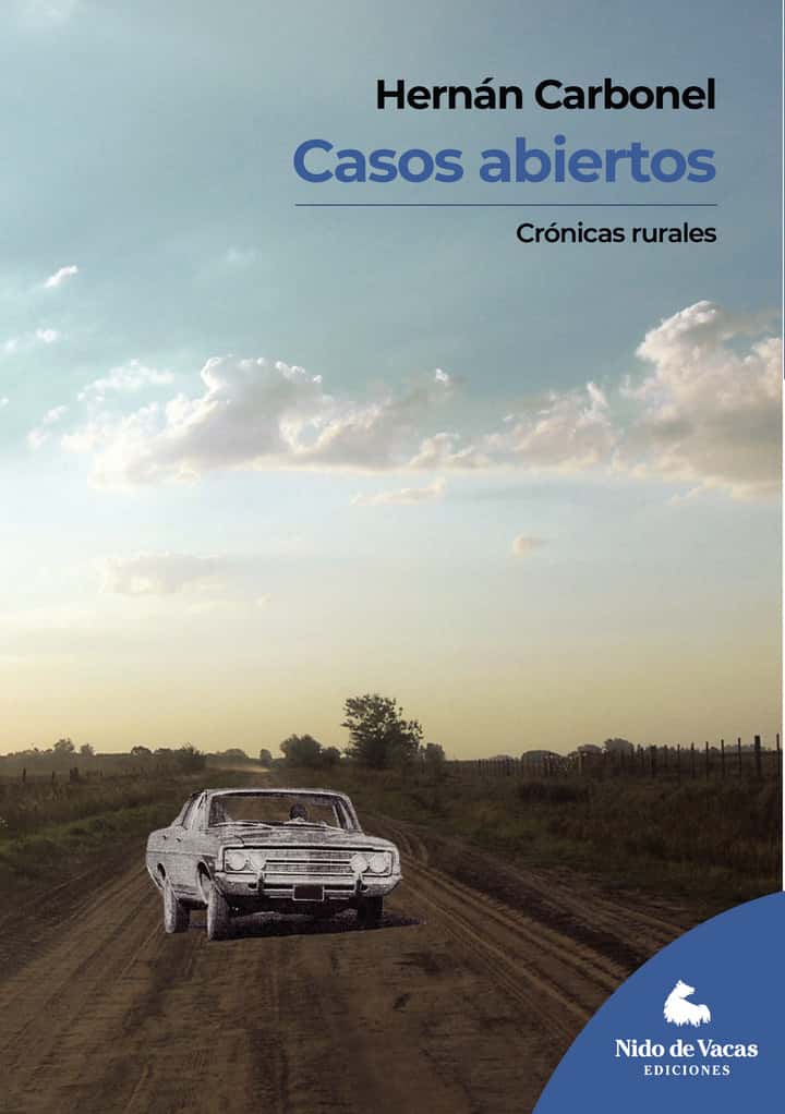 Casos abiertos: Crónicas rurales