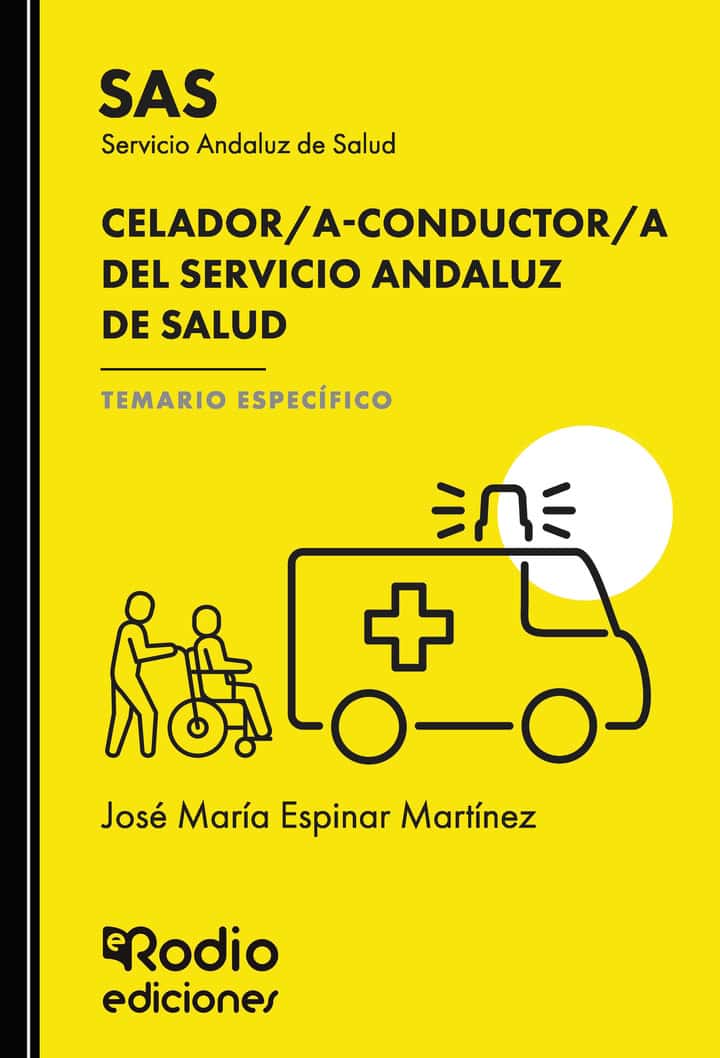 CELADOR/A-CONDUCTOR/A DEL SERVICIO ANDALUZ DE SALUD. TEMARIO ESPECÍFICO. SAS