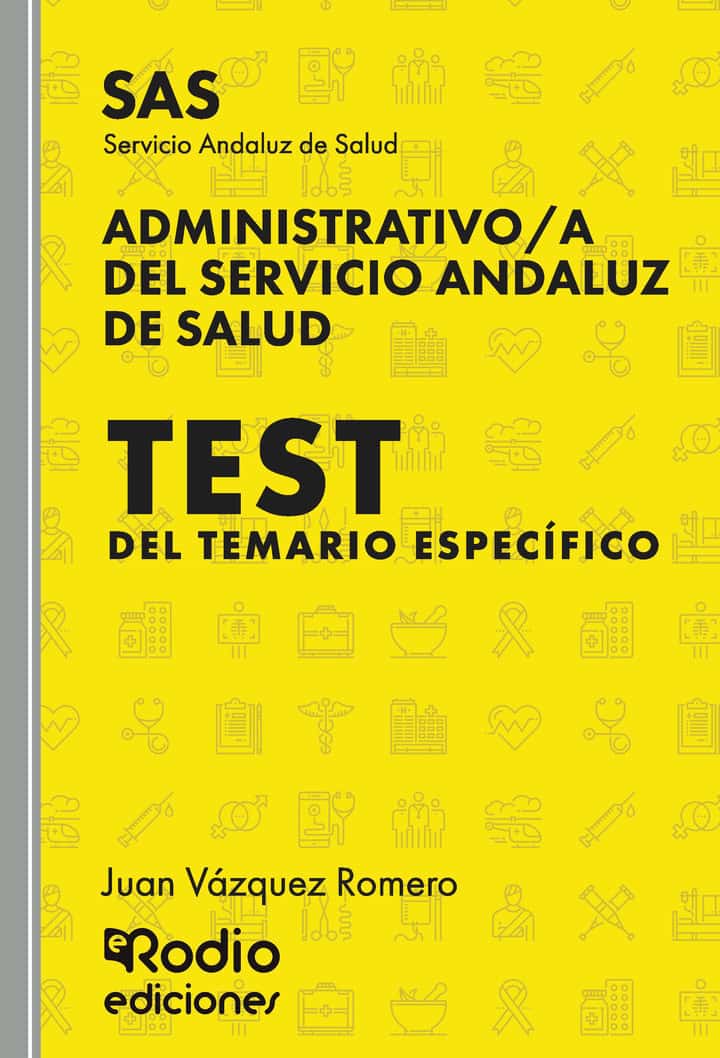 Administrativo/a del Servicio Andaluz de Salud. SAS. Test del Temario Específico