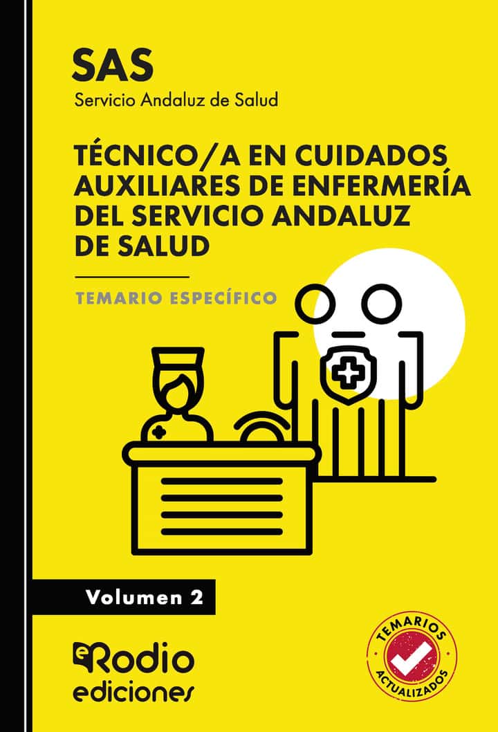 Técnico/a en Cuidados Auxiliares de Enfermería del Servicio Andaluz de Salud. Temario Específico.Volumen 2. SAS