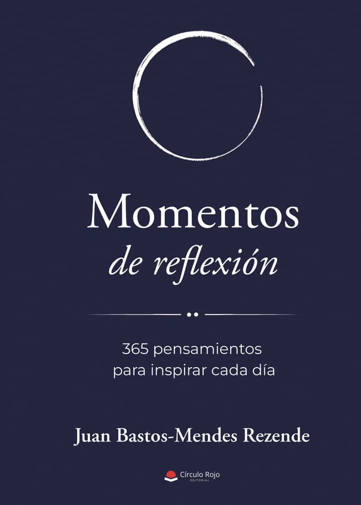 MOMENTOS DE REFLEXIÓN. 365 pensamientos para inspirar cada día