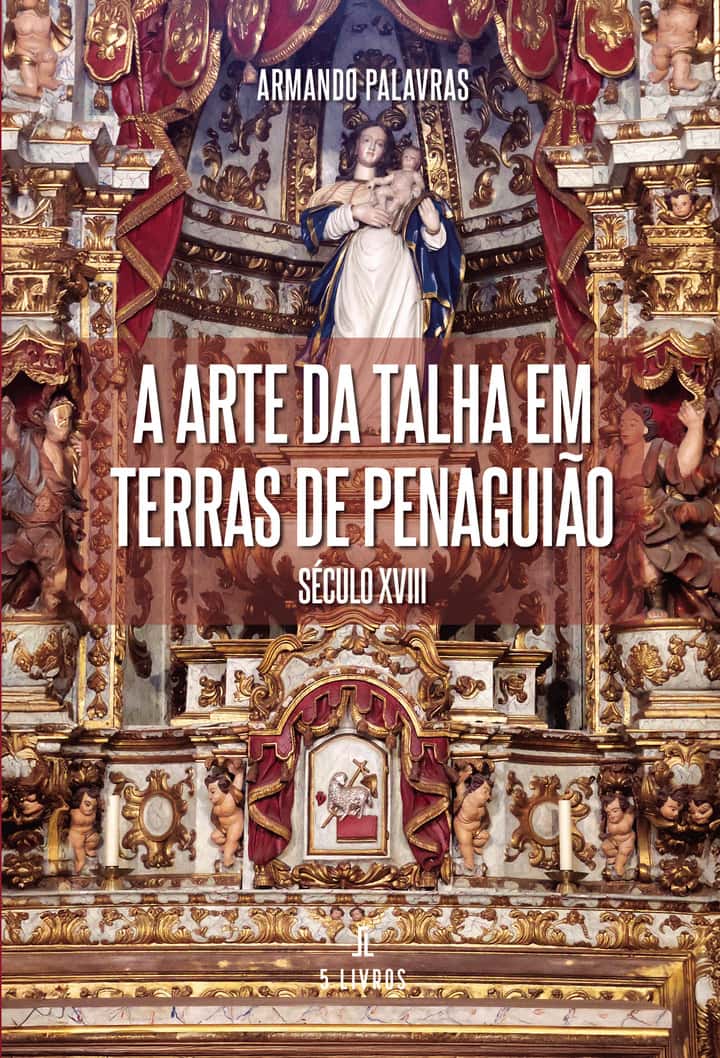 A arte da talha em terras de Penaguião: Século XVIII