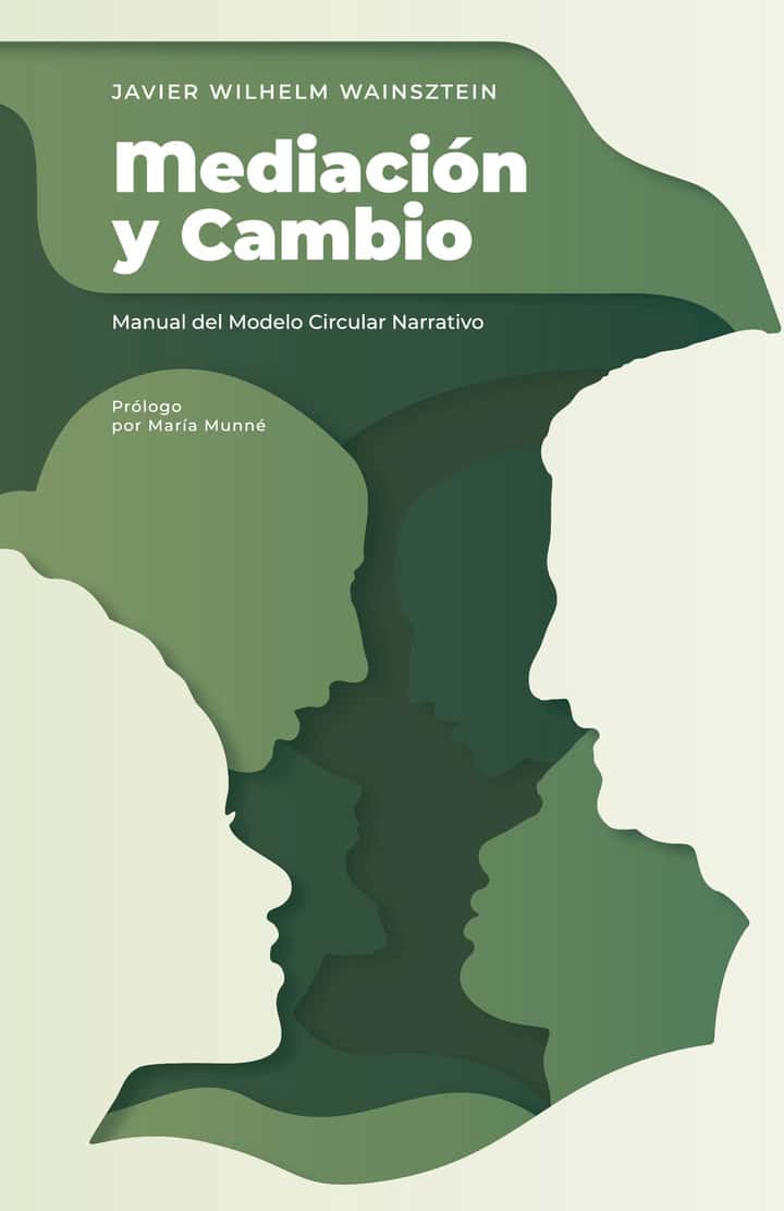 Mediación y Cambio: Manual Profesional del Modelo Circular Narrativo