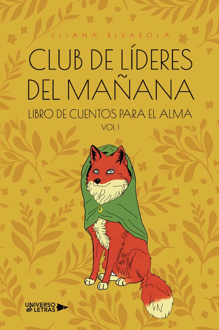 Club de líderes del mañana: Libro de cuentos para el alma. Vol 1