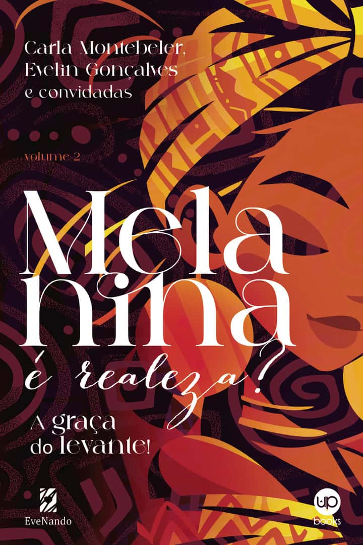 Melanina é Realeza? Volume 2: A Graça do Levante!