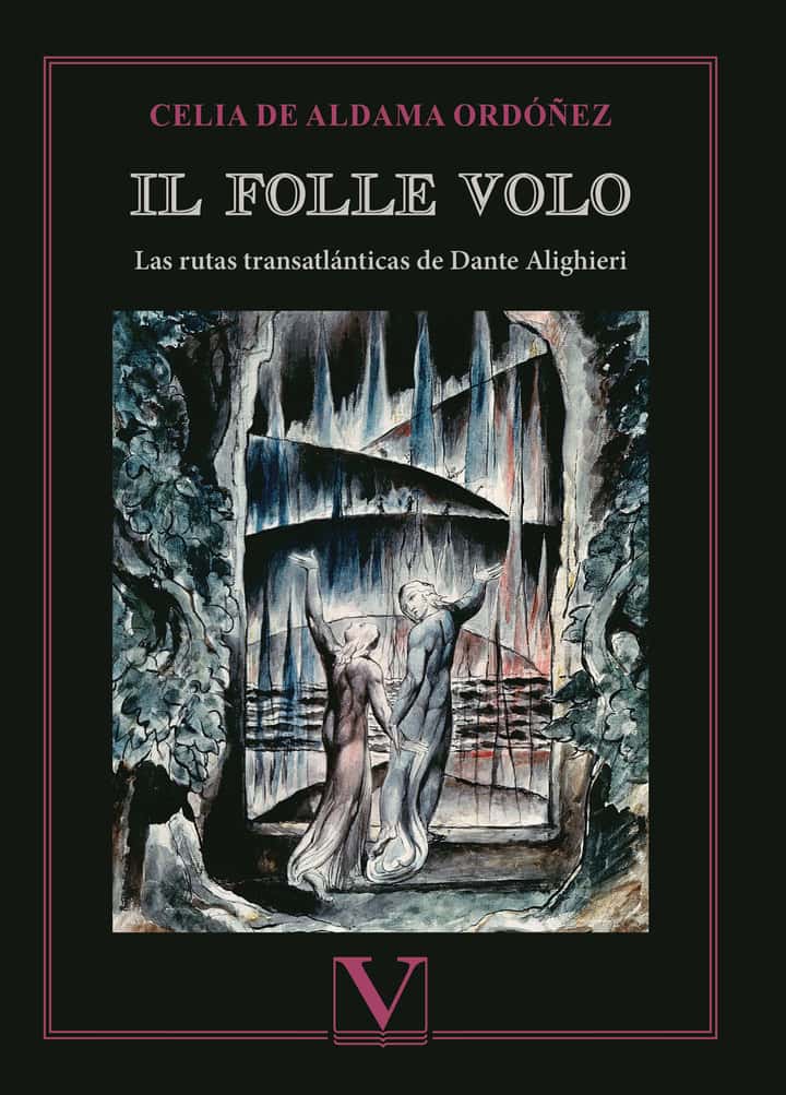 Il folle volo: Las rutas transatlánticas de Dante Alighie