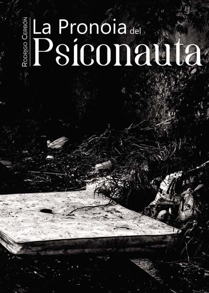 La Pronoia Del Psiconauta