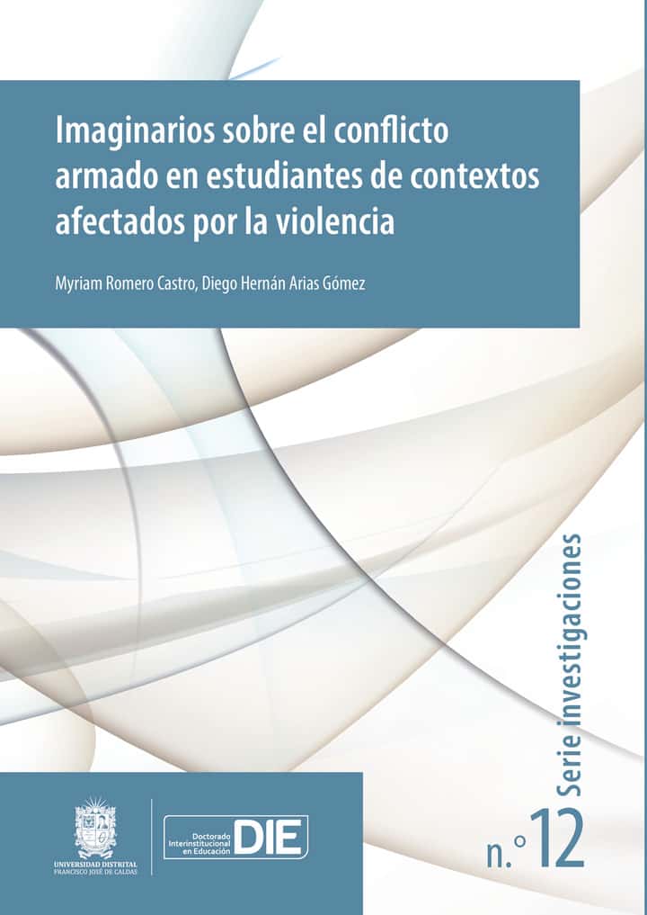 Imaginarios sobre el conflicto armado en estudiantes de contextos afectados por la violencia