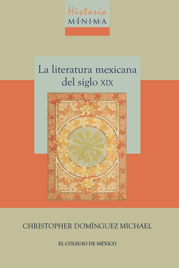 Historia mínima de la literatura mexicana del siglo XIX