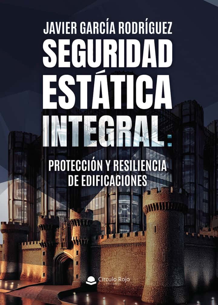 Seguridad estática integral: Protección y resiliencia de edificaciones