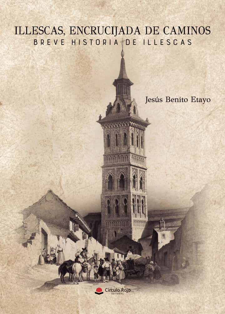 Illescas, encrucijada de caminos: Breve Historia de Illescas
