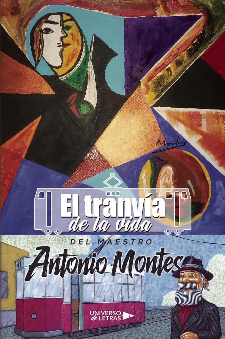 El Tranvía de la vida del Maestro Antonio Montes