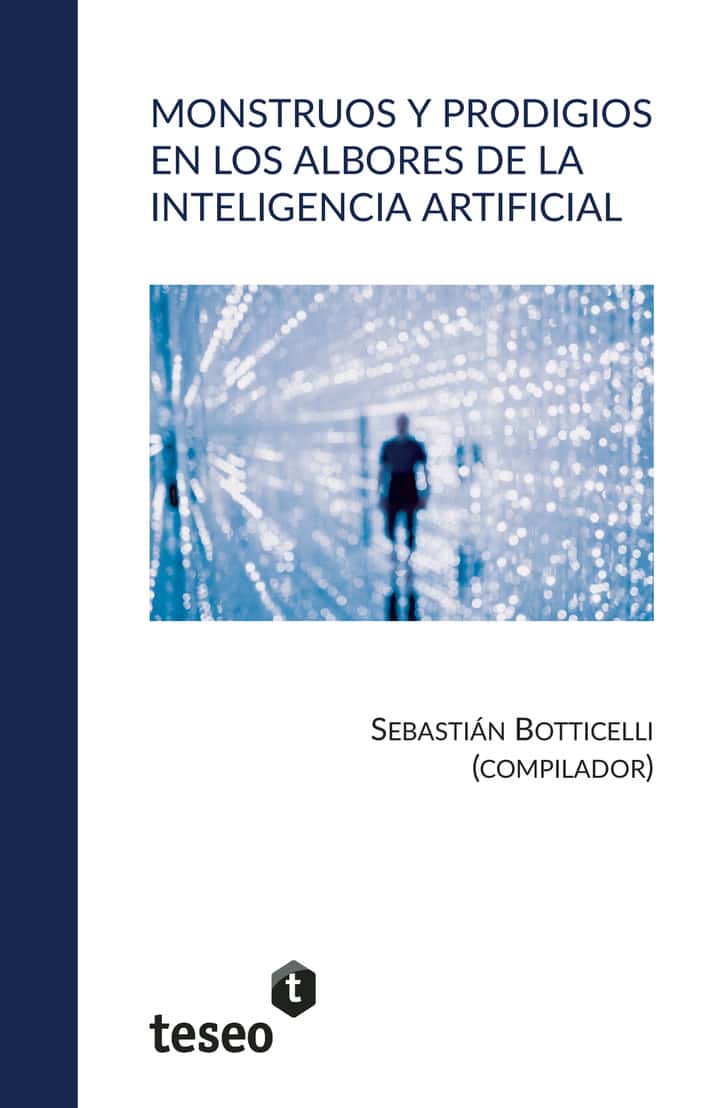 Monstruos y prodigios en los albores de la Inteligencia Artificial